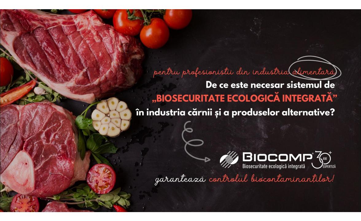 De ce este necesar sistemul de „BIOSECURITATE ECOLOGICA INTEGRATA” in industria carnii si a produselor alternative?