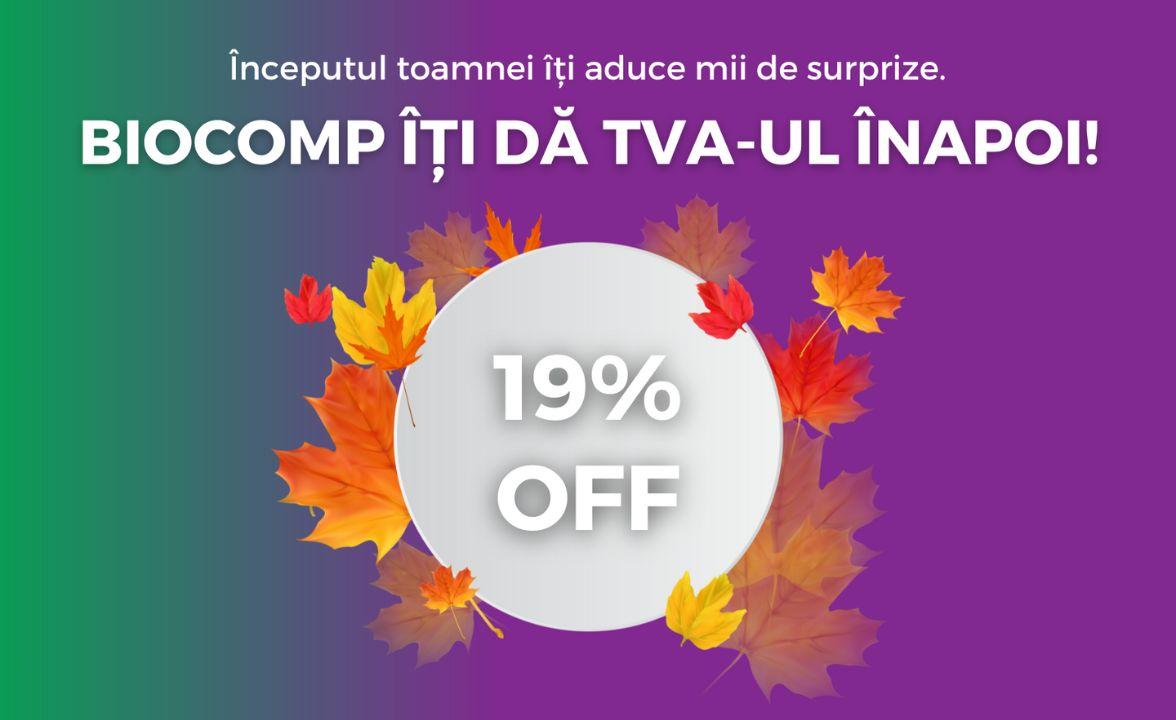 BIOCOMP iti da TVA-ul inapoi!